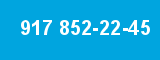 917 852-22-45